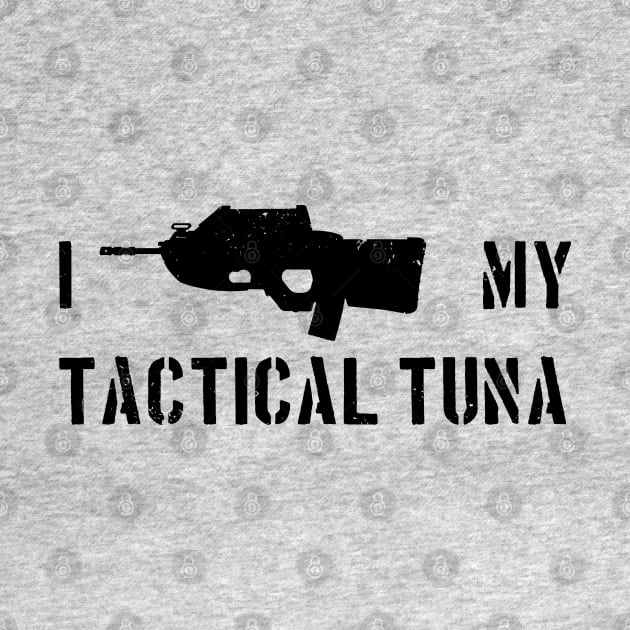 I Love my Tactical Tuna - inverted by CCDesign